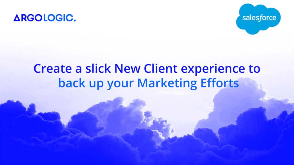 Create a slick New Client experience to back up your Marketing Efforts