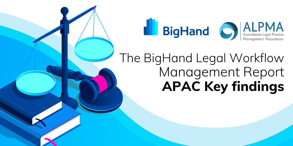 BigHand Legal Workflow Management Report APAC Key Findings
